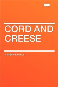 Cord and Creese