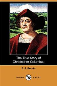 True Story of Christopher Columbus (Dodo Press)