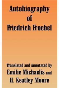 Autobiography of Friedrich Froebel