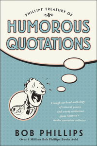 Phillips Treasury of Humorous Quotations