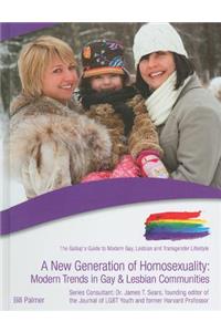 A New Generation of Homosexuality: Modern Trends in Gay and Lesbian Communities