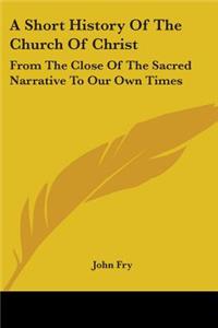 A Short History Of The Church Of Christ