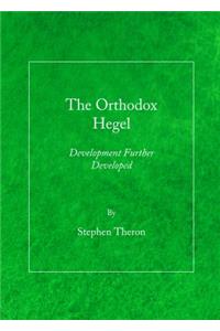 The Orthodox Hegel