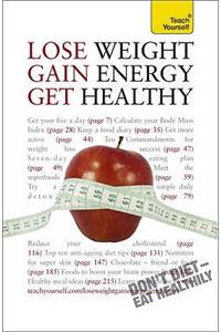 Lose Weight, Gain Energy, Get Healthy