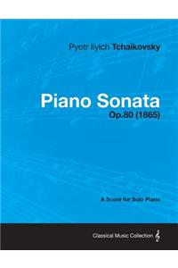 Piano Sonata - A Score for Solo Piano Op.80 (1865)
