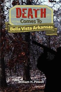Death Comes to Bella Vista Arkansas