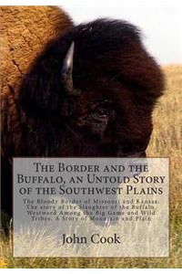 Border and the Buffalo, an Untold Story of the Southwest Plains