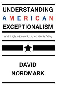 Understanding American Exceptionalism