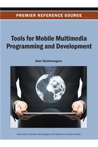 Tools for Mobile Multimedia Programming and Development