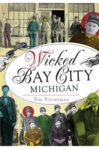 Wicked Bay City, Michigan
