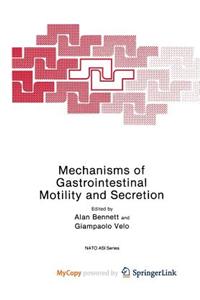 Mechanisms of Gastrointestinal Motility and Secretion