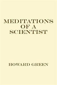 Meditations of a Scientist