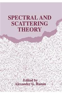 Spectral and Scattering Theory