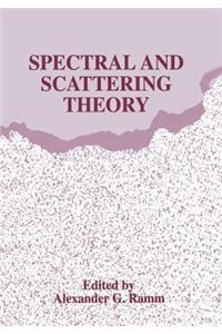 Spectral and Scattering Theory