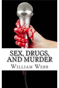 Sex, Drugs, and Murder