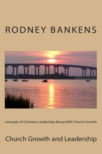concepts of Christian Leadership Along With Church Growth