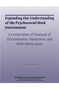 Expanding Our Understanding of the Psychosocial Work Environment