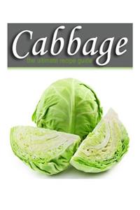 Cabbage - The Ultimate Recipe Guide