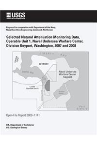 Selected Natural Attenuation Monitoring Data, Operable Unit 1, Naval Undersea Warfare Center, Division Keyport, Washington, 2007 and 2008