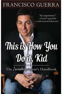 This Is How You Do It, Kid