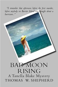 Bad Moon Rising: A Tanella Blake Mystery