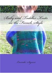 Baby and Toddler Knits in the French Style