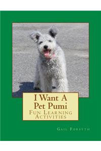 I Want A Pet Pumi