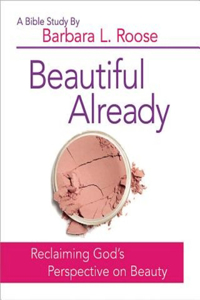 Beautiful Already - Women's Bible Study Participant Book