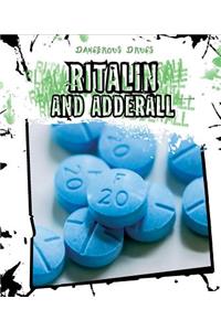 Ritalin and Adderall