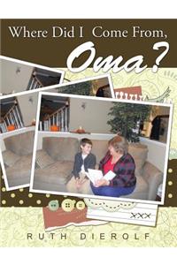 Where Did I Come From, Oma?