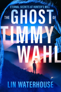 Ghost of Timmy Wahl: Eternal Secrets at Hunter's Mill