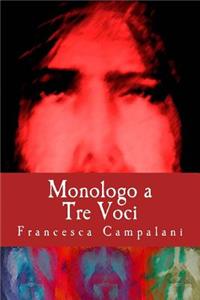 Monologo a tre Voci