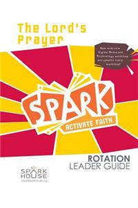 Spark Rot Ldr 2 ed Gd the Lords Prayer