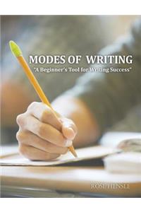 Modes of Writing: "A Beginner'S Tool for Writing Success"