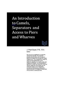 An Introduction to Camels, Separators and Access to Piers and Wharves