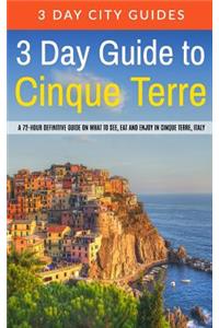 3 Day Guide to Cinque Terre