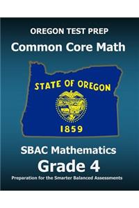 OREGON TEST PREP Common Core Math SBAC Mathematics Grade 4