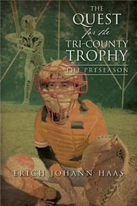 Quest for the Tri-County Trophy
