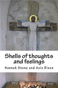 Shells of thoughts and feelings