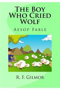 The Boy Who Cried Wolf