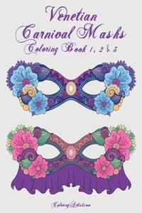 Venetian Carnival Masks Coloring Book for Grown-Ups 1, 2 & 3