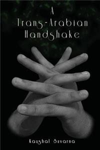 A Trans-Arabian Handshake