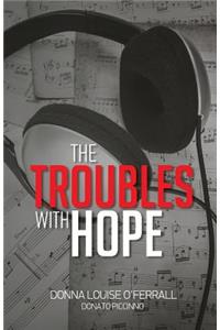 The Troubles With Hope