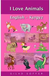 I Love Animals English - Kyrgyz