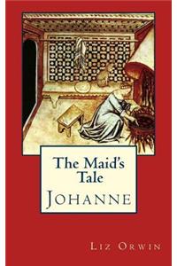 The Maid's Tale - Johanne