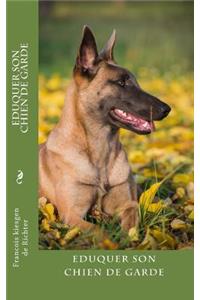 eduquer son chien de garde