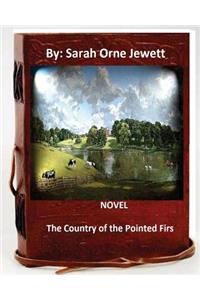 The Country of the Pointed Firs. NOVEL By