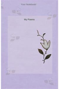 Your Notebook! My Poems