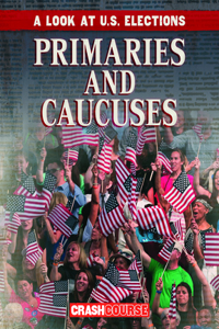 Primaries and Caucuses