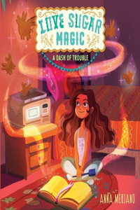 Love Sugar Magic: A Dash of Trouble